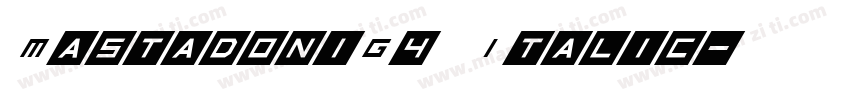 MastadoniG4 Italic字体转换
